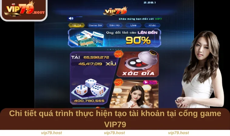 Đăng Ký VIP79 2 Chi tiết quá trình thực hiện tạo tài khoản tại cổng game VIP79