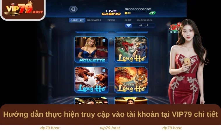 Đăng Nhập VIP79 2 Hướng dẫn thực hiện truy cập vào tài khoản tại VIP79 chi tiết