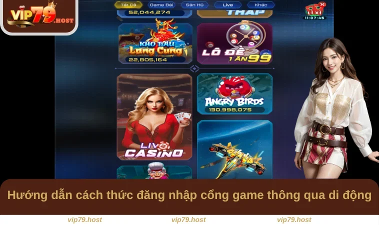 Đăng Nhập VIP79 3 Hướng dẫn cách thức đăng nhập cổng game thông qua di động