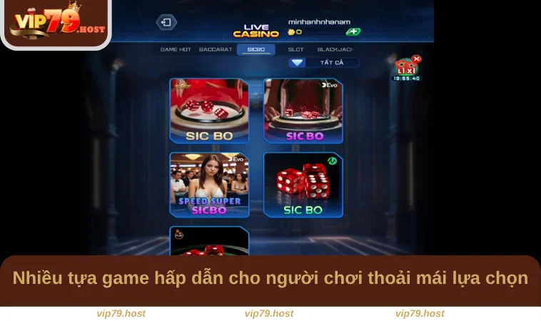 Live Casino VIP79 2 Nhiều tựa game hấp dẫn cho người chơi thoải mái lựa chọn
