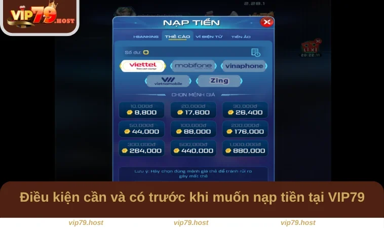 Nạp Tiền VIP79 1 Điều kiện cần và có trước khi muốn nạp tiền tại VIP79