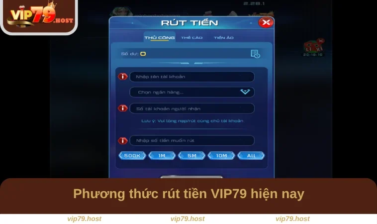 Rút Tiền VIP79 2 Phương thức rút tiền VIP79 hiện nay