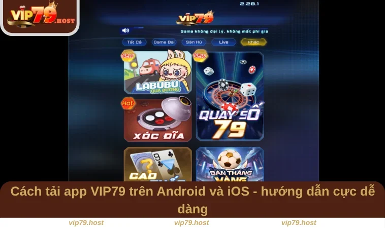 Tải App VIP79 2 Cách tải app VIP79 trên Android và iOS - hướng dẫn cực dễ dàng